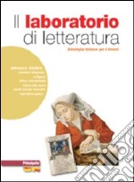 Il laboratorio del lettore. Percorsi per il recupero e il consolidamento. Per le Scuole superiori. Con espansione online libro