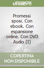Promessi sposi. Con ebook. Con espansione online. Con DVD Audio (I) libro