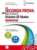 La seconda prova del nuovo esame di Stato. Per il Liceo classico. Con e-book. Con espansione online