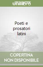 Poeti e prosatori latini (1)