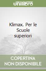 Klimax. Per le Scuole superiori