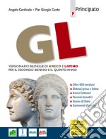 Gl. Versionario bilingue greco e latino. Per le Scuole superiori. Con e-book. Con espansione online libro