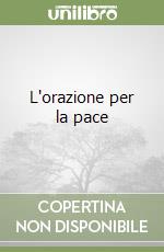 L'orazione per la pace libro