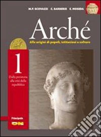 Archè. Per le Scuole superiori. Con DVD-ROM. Con espansione online. Vol. 1 libro