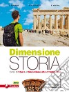 Dimensione storia. Corso di storia e educazione alla cittadinanza. Per le Scuole superiori. Con e-book. Con espansione online. Vol. 2 libro