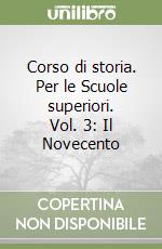 Corso di storia. Per le Scuole superiori. Vol. 3: Il Novecento libro