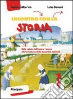 Incontro con la storia. Con la Costituzione spiegata ai ragazzi. Per la Scuola media. Con espansione online. Vol. 1: Il Medioevo libro