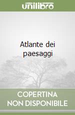 Atlante dei paesaggi libro