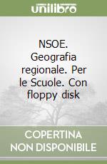 NSOE. Geografia regionale. Per le Scuole. Con floppy disk libro