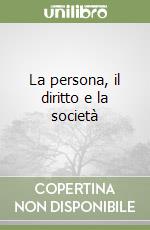 La persona, il diritto e la società libro