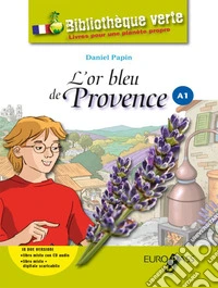 L'or bleu de Provence. LibroLIM. Con CD Audio. Con e-book. Con espansione online libro