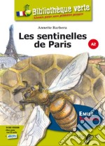 Sentinelles de Paris. Livello A2. Con espansione online (Les) libro