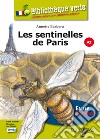 Sentinelles de Paris. Livello A2. Con espansione online (Les) libro di Barbera Annette