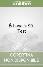 Échanges 90. Test libro