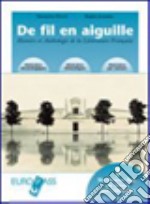 De fil en aiguille. Avec Anthologie de la diversité. Per le Scuole superiori. Con espansione online libro