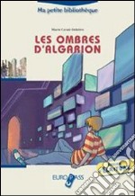 Les ombres d'Algarion. Livello A2-B1. Con CD Audio. Con espansione online