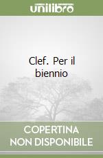 Clef. Per il biennio (2)