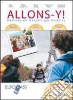 Allons-y! Con Portfolio. Per le Scuole superiori. Con CD-ROM. Con espansione online. Vol. 1