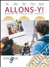 Allons-y! Con Portfolio. Per le Scuole superiori. Con CD-ROM. Con espansione online. Vol. 1 libro