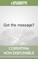 Got the message? libro