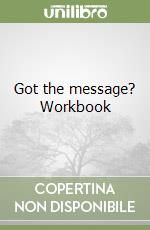 Got the message? Workbook libro