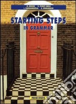 Starting steps in grammar. Per la Scuola media libro