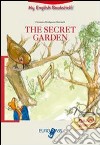 The secret garden. Livello A1. Con CD Audio. Con espansione online libro