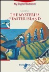 The mysteries of Easter Island. Livello A2-B1. Con CD Audio. Con espansione online libro