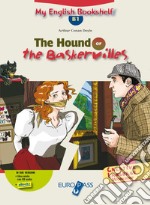 The hound of the barskerville. Livello B1. Con CD Audio. Con espansione online libro