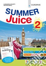 Summer juice. Con Handy grammar. Per la Scuola media. Con espansione online. Vol. 2 libro