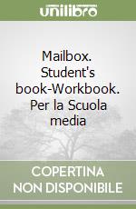 Mailbox. Student's book-Workbook. Per la Scuola media (3) libro