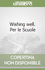 Wishing well. Per le Scuole (3) libro