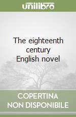 The eighteenth century English novel libro