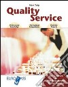 Quality service. Per le Scuole superiori. Con CD Audio. Con espansione online libro