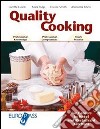 Quality cooking. Per le Scuole superiori. Con CD Audio. Con espansione online libro