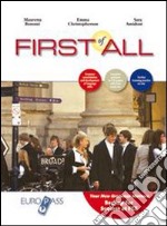 First of all. Per le Scuole superiori. Con CD Audio. Con espansione online libro