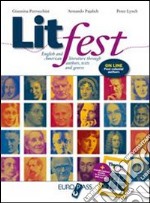 Litfest-Themes & links. English and american literature through authors; tests and genres. Per le Scuole superiori. Con espansione online libro