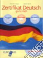 Zertifikat Deutsch ganz Nah. Per le Scuole superiori. Con CD-ROM libro