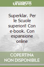 Superklar. Per le Scuole superiori! Con e-book. Con espansione online libro