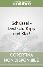 Schlussel - Deutsch: Klipp und Klar! libro