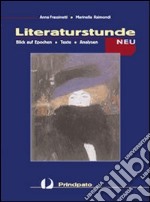 Literaturstunde neu. Per le Scuole superiori