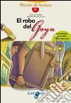 El Robo del Goya. Livello B1. Con CD Audio. Con espansione online libro di Cadelli E.