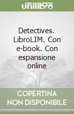 Detectives. LibroLIM. Con e-book. Con espansione online libro