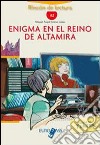 Enigma en el reino de Altamira. Livello A2. Con espansione online libro