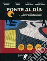 Ponte al dia. Per le Scuole superiori. Con CD Audio. Con espansione online libro