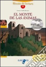 El Monte de las animas. Livello A2. Con CD Audio. Con espansione online libro