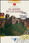 El Monte de las animas. Livello A2. Con CD Audio. Con espansione online libro