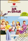 Los del garaje. Livello B1. Con CD Audio. Con espansione online libro