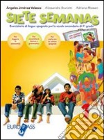 Siete semanas. Per la Scuola media. Con CD Audio. Con espansione online. Vol. 1 libro