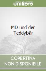 MD und der Teddybär libro
